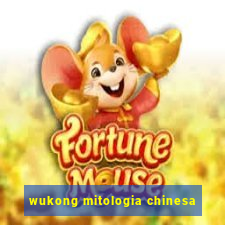 wukong mitologia chinesa